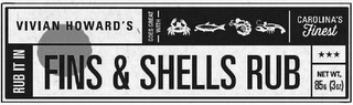 VIVIAN HOWARD'S GOES GREAT WITH CAROLINA'S FINEST RUB IT IN FINS & SHELLS RUB NET WT. 85G (3OZ)