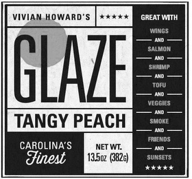 VIVIAN HOWARD'S GLAZE TANGY PEACH CAROLINA'S FINEST GREAT WITH WINGS AND SALMON AND SHRIMP AND TOFU AND VEGGIES AND SMOKE AND FRIENDS AND SUNSETSNET WT. 13.5OZ (382G)