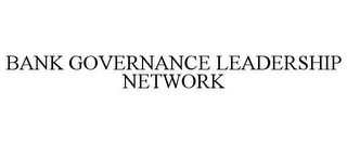 BANK GOVERNANCE LEADERSHIP NETWORK