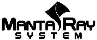 MANTA RAY SYSTEM