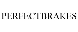 PERFECTBRAKES
