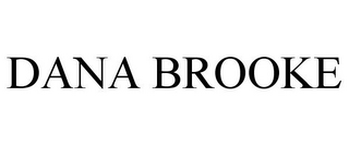 DANA BROOKE