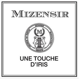 MIZENSIR CREATEUR DE PARFUM MIZENSIR MANUFACTURA GENEVE M MCMXCIX UNE TOUCHE D'IRIS