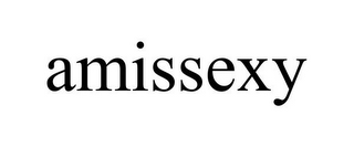 AMISSEXY