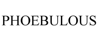 PHOEBULOUS