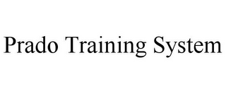 PRADO TRAINING SYSTEM