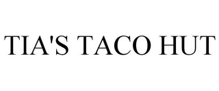 TIA'S TACO HUT