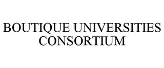 BOUTIQUE UNIVERSITIES CONSORTIUM