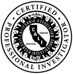 CERTIFIED PROFESSIONAL INVESTIGATOR FOUNDED 1947 INC CALIFORNIA ASSOCIATION LICENSED INVESTIGATORS JUSTICE CALI TRUTH