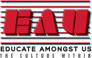 EAU EDUCATE AMONGST US THE CULTURE WITHIN