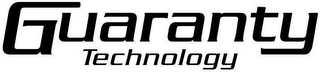 GUARANTY TECHNOLOGY