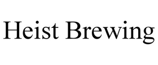 HEIST BREWING