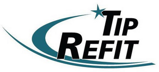 TIP REFIT