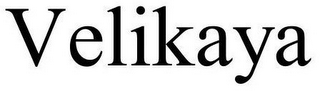 VELIKAYA