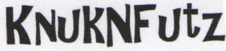 KNUKNFUTZ