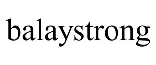 BALAYSTRONG