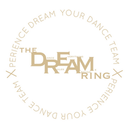 XPERIENCE DREAM YOUR DANCE XPERIENCE YOUR DANCE TEAM THE DREAM RING DANCE RULES EVERYTHING AROUND ME