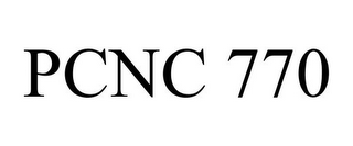 PCNC 770