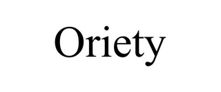 ORIETY