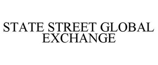 STATE STREET GLOBAL EXCHANGE