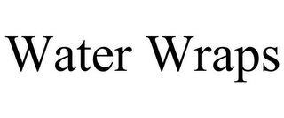 WATER WRAPS
