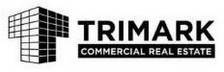 T TRIMARK COMMERCIAL REAL ESTATE