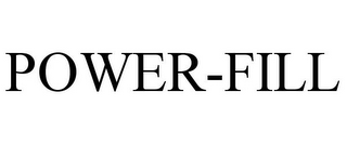 POWER-FILL