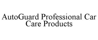 AUTOGUARD PROFESSIONAL CAR CARE PRODUCTS