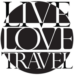 LIVE LOVE TRAVEL