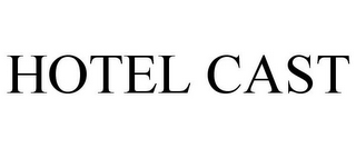 HOTEL CAST