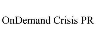 ONDEMAND CRISIS PR