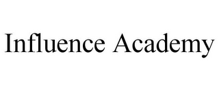 INFLUENCE ACADEMY