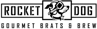 ROCKET DOG GOURMET BRATS & BREW