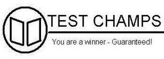 TEST CHAMPS YOU ARE A WINNER - GUARANTEED!