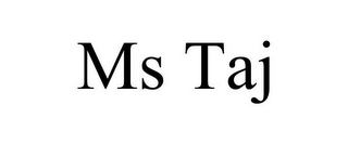 MS TAJ