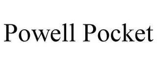 POWELL POCKET