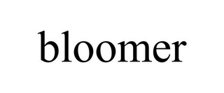 BLOOMER