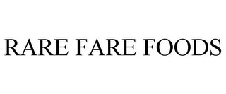 RARE FARE FOODS