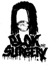 BLOK SURGERY ENT