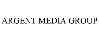 ARGENT MEDIA GROUP