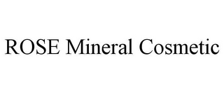 ROSE MINERAL COSMETIC