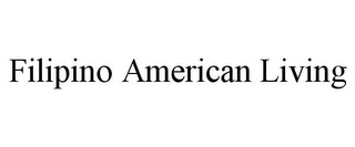 FILIPINO AMERICAN LIVING