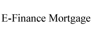 E-FINANCE MORTGAGE