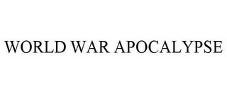 WORLD WAR APOCALYPSE