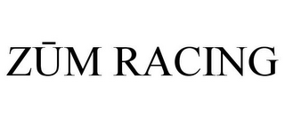 ZUM RACING