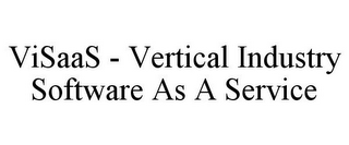 VISAAS - VERTICAL INDUSTRY SOFTWARE AS A SERVICE