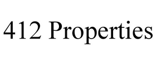 412 PROPERTIES