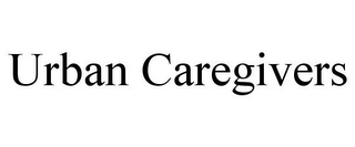 URBAN CAREGIVERS