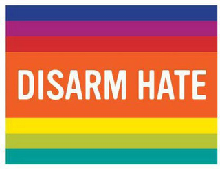 DISARM HATE