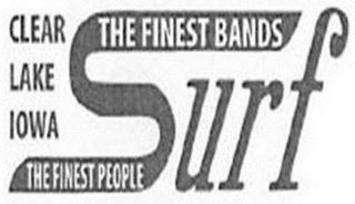 CLEAR LAKE IOWA SURF THE FINEST BANDS THE FINEST PEOPLE